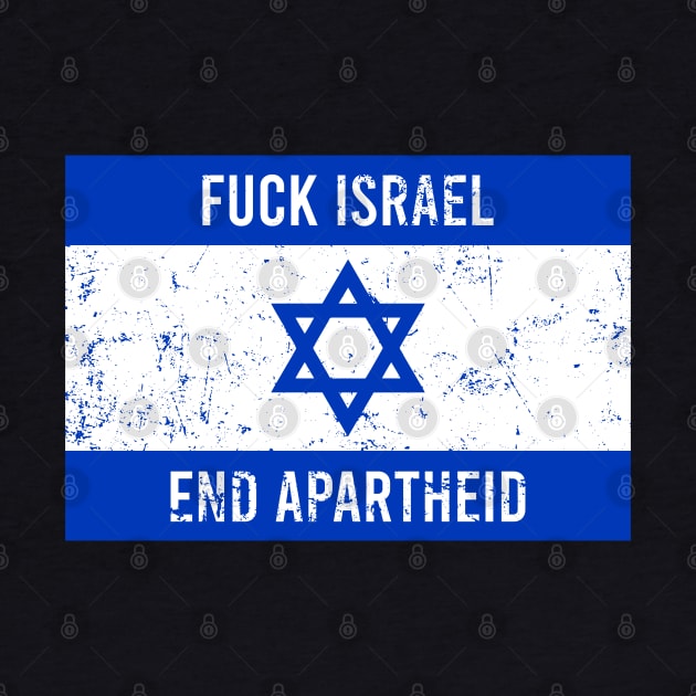 Fuck Israel - Free Palestine by The Lamante Quote